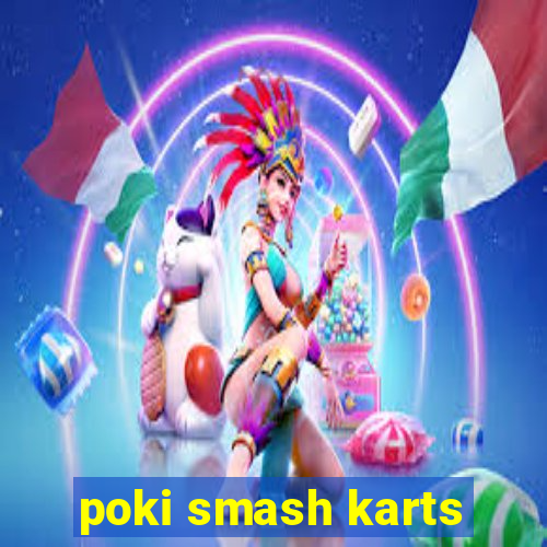 poki smash karts